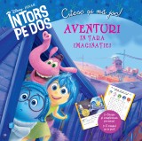 &Icirc;ntors pe dos. Aventuri &icirc;n Țara Imaginației. Citesc și mă joc