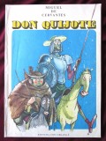 &quot;DON QUIJOTE&quot;, Miguel de Cervantes, 1986. Format mare, ilustratii de Eugen Taru, Ion Creanga