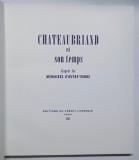 CHATEAUBRIAND ET SON TEMPS , D ' APRES LES MEMOIRES D ' OUTRE TOMBE , 1964 *CONTINE VINIL