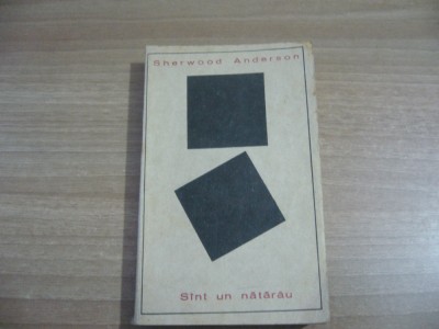Sherwood Anderson - S&amp;icirc;nt un nătărău foto