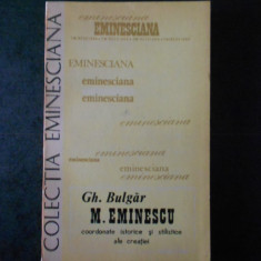 GH. BULGAR - M. EMINESCU (Colectia Eminesciana)