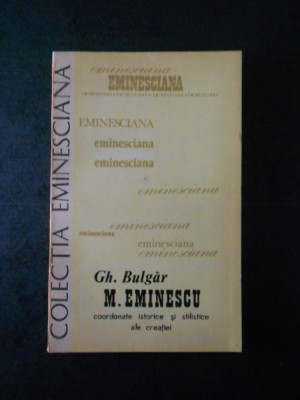 GH. BULGAR - M. EMINESCU (Colectia Eminesciana) foto