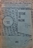 Cumpara ieftin Carte Sisteme de Masini Theodor Neagu 1972 brosata 440 pagini Editura Universitatea Iasi Tehnica
