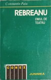 Rebreanu, Omul de Teatru - Constantin Paiu (1995, Junimea) Biografie, Carte Beletristica