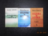 VALERIU RAPEANU - CULTURA SI ISTORIE 3 volume