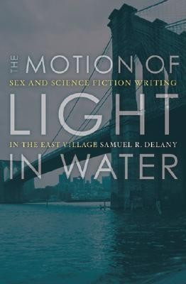 The Motion of Light in Water: Sex and Science Fiction Writing in the East Village foto