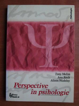 Tony Malim, Ann Birch - Perspective in psihologie