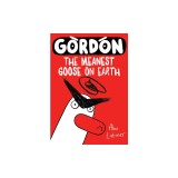 Gordon: The Meanest Goose on Earth Volume 1