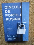 Dincolo de portile rusinii - Marian Tudor