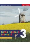 Limba franceza. Limba moderna Clasa 3 - Manual - Hugues Denisot, Marianne Capouet, Raisa Elena Vlad, Dorin Gulie