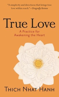 True Love: A Practice for Awakening the Heart foto