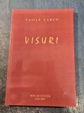 Visuri Vasile Larco cu autograf