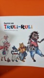 Ceata lui Truli Ruli - Mihaela Chitac