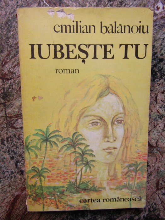 EMILIAN BALANOIU - IUBESTE TU, 1978