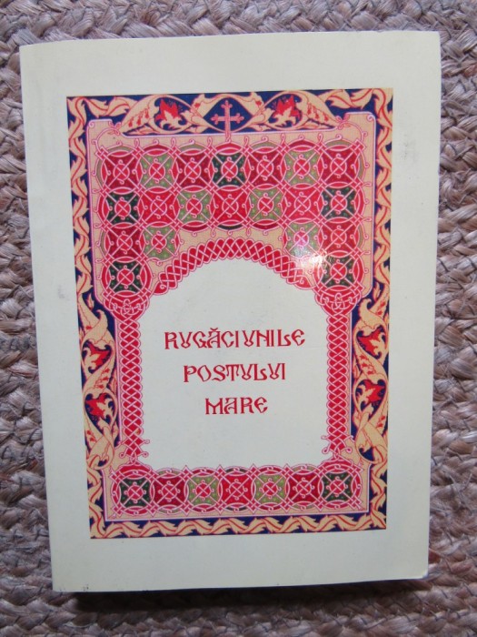 RUGACIUNILE POSTULUI MARE