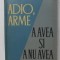 ADIO ARME , A AVEA SI A NU AVEA de ERNEST HEMINGWAY , 1961