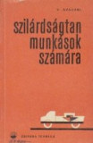 Szilardsagtn munkasok szamara / Rezistenta materialelor pentru muncitori (limba maghiara)