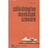 Szilardsagtn munkasok szamara / Rezistenta materialelor pentru muncitori (limba maghiara)