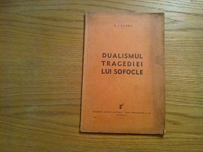 DUALISMUL TRAGEDIEI LUI SOFOCLE - N. I. Barbu - (autograf) - 1936, 74 p.