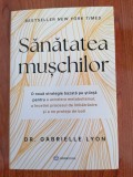 Gabrielle Lyon, Sănătatea mușchilor
