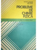 Ortansa Landauer - Probleme de chimie fizică (ed. II) (editia 1982)