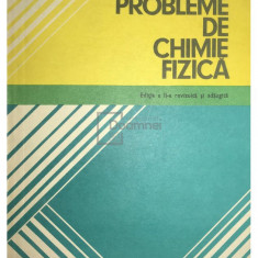 Ortansa Landauer - Probleme de chimie fizică (ed. II) (editia 1982)