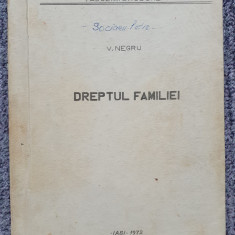 Dreptul familiei, V. Negru, Facultatea de Drept Iasi 1972, 290 pagini