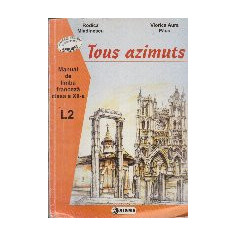 Tous azimuts, Manual de limba franceza clasa a XII-a. L2