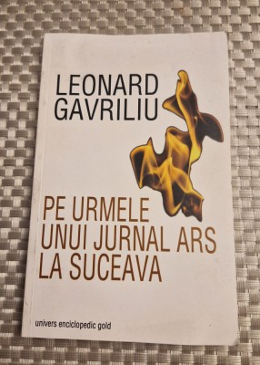 Pe urmele unui jurnal ars la Suceava Leonard Gavriliu foto