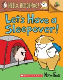 Let&#039;s Have a Sleepover!: An Acorn Book (Hello, Hedgehog! #2)