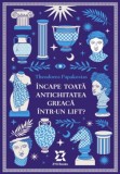 incape toata Antichitatea greaca intr-un lift?, ZYX Books (DGV DIGIT AL PRODUCTION)