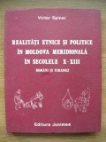 SPINEI -REALITATI ETNICE SI POLITICE IN MOLDOVA MERIDIONALA IN SECOLELE X - XIII