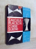 Calculul placilor curbe subtiri - Aurel A. Beles, 1969, Tehnica, Alte carti tehnice