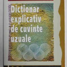 DICTIONAR EXPLICATIV DE CUVINTE UZUALE de SILVIU CONSTANTINESCU si FLORINA RADUCU , 2008