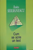 CUM SE SCRIE UN TEXT-ANDRA SERBANESCU-355411