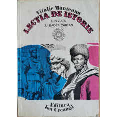 Lectia de istorie. Din viata lui Badea Cartan - Vitalie Munteanu