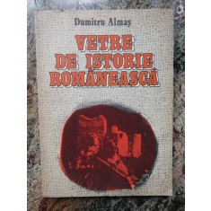 DUMITRU ALMAS - VETRE DE ISTORIE ROMANEASCA