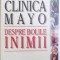 CLINICA MAYO - DESPRE BOLILE INIMII - GHIDUL COMPLET PENTRU SANATATEA INIMII de BERNARD J. GERSH , 2001