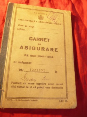 Carnet de Asigurare la Centrala Asigurarilor Sociale 1941-1944 ,44 pag foto