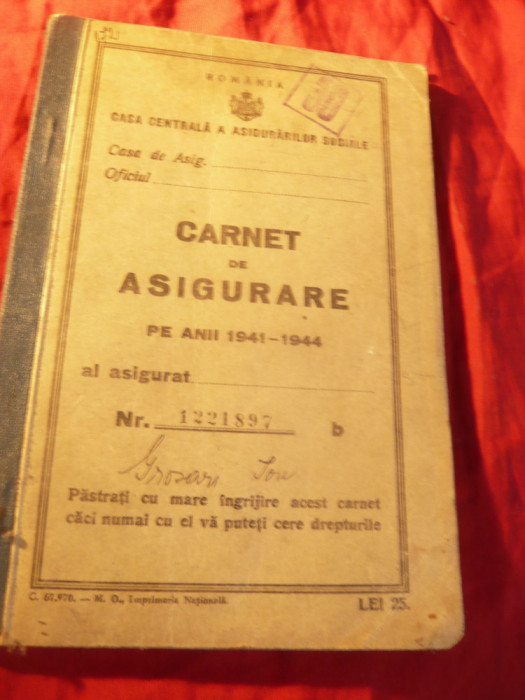 Carnet de Asigurare la Centrala Asigurarilor Sociale 1941-1944 ,44 pag