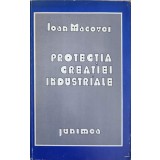 PROTECTIA CREATIEI INDUSTRIALE-IOAN MACOVEI-243172