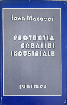 PROTECTIA CREATIEI INDUSTRIALE-IOAN MACOVEI foto