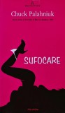 Cumpara ieftin Sufocare de Chuck Palahniuk, roman polițist apărut &icirc;n 2004, 290 pagini, copertă broșată, editura Polirom