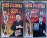 Două Casete cu muzică , Miss Piranda 2004 , manele