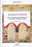 Maria Radosav - Livada cu rodii. Carte si comunitate evreiasca in nordul