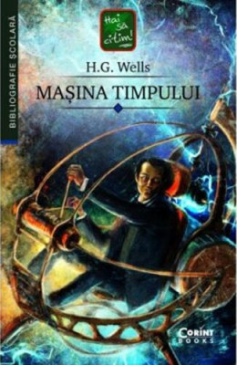 Masina Timpului (Tl), H.G. Wells - Editura Corint foto