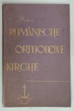 DIE RUMANISCHE ORTODOXE KIRCHE ( BISERICA ORTODOXA ROMANA ) , 1962 * TEXT IN LIMBA GERMANA