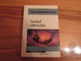 Gustul viitorului - J. Claude Guillebaud