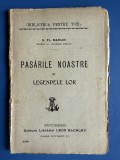 Pasarile Noastre si Legendele Lor - S. FL. Marian - Editura Alcalay Bucuresti