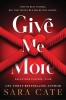 Give Me More - Carte straina, Carte in engleza, Romance Erotica Adult, Roman Strain